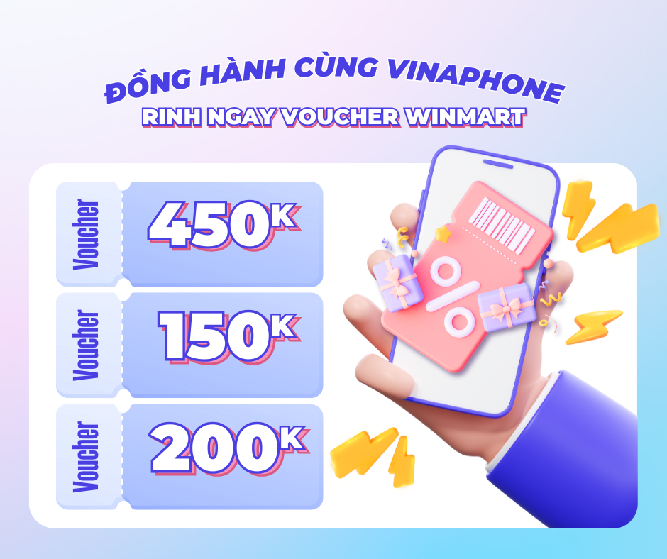 Chương trình khuyến mại “Đồng hành cùng Vinaphone– Rinh ngay Voucher WinMart”